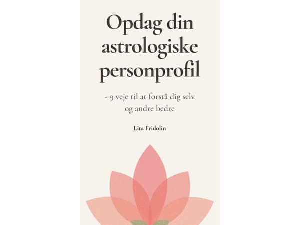 Opdag din astrologiske personprofil | Lita Fridolin