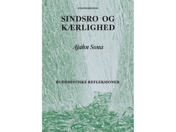 Sindsro og Kærlighed | Ajahn Sona
