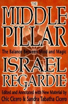 Middle pillar - the balance between mind and magic 9781567181401