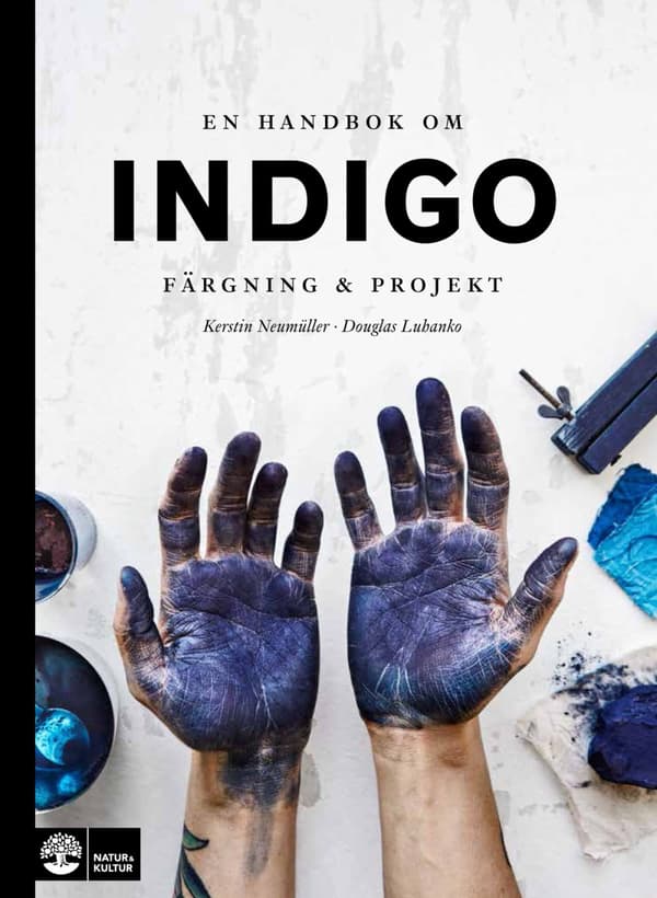 En Handbok Om Indigo - Färgning Och Projekt (Bok)