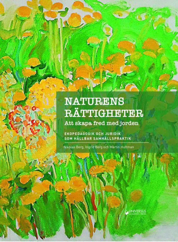 Naturens Rättigheter - Att Skapa Fred Med Jorden (Bok)