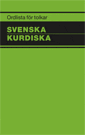 Ordlista För Tolkar Svenska Kurdiska (Bok)