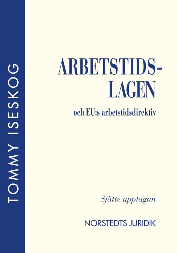 Arbetstidslagen Och Eu-s Arbetstidsdirektiv (Bok)