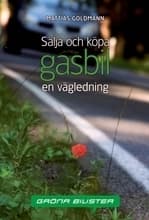 Sälja Och Köpa Gasbil - En Vägledning (Bok)