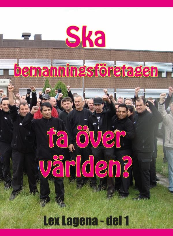 Ska Bemanningsföretagen Ta Över Världen? (Bok)