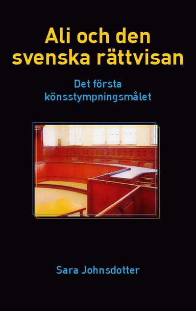 Ali Och Den Svenska Rättvisan - Det Första Könsstympningsmålet (Bok)
