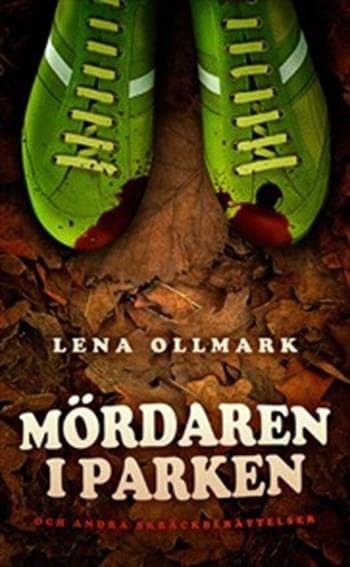 Mördaren I Parken Och Andra Skräckberättelser (Bok)
