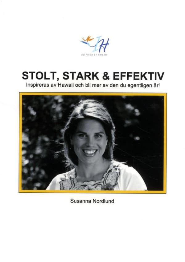Stolt, Stark & Effektiv - Inspireras Av Hawaii Och Bli Mer Av Den Du Egent (Bok)