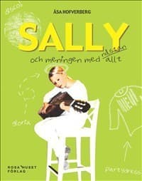 Sally Och Meningen Med Nästan Allt (Bok)
