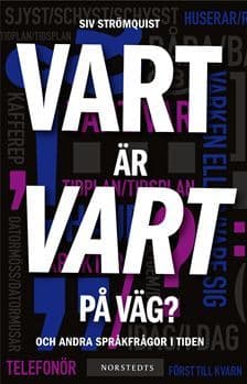 Vart Är Vart På Väg? - Och Andra Språkfrågor I Tiden (Bok)