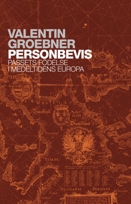 Personbevis - Passets Födelse I Medeltidens Europa (Bok)