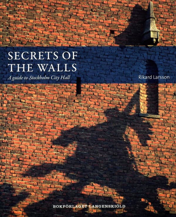 Secrets Of The Walls - A Guide To Stockholm City Hall (Bok)