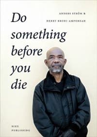 Do Something Before You Die - En Social Entreprenörs Långa Resa (Bok)