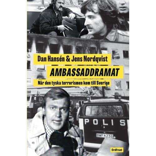 Ambassaddramat : när den tyska terrorismen kom till Sverige (bok, kartonnage)