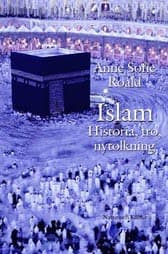 Islam - Historia, Tro, Nytolkning (Bok)