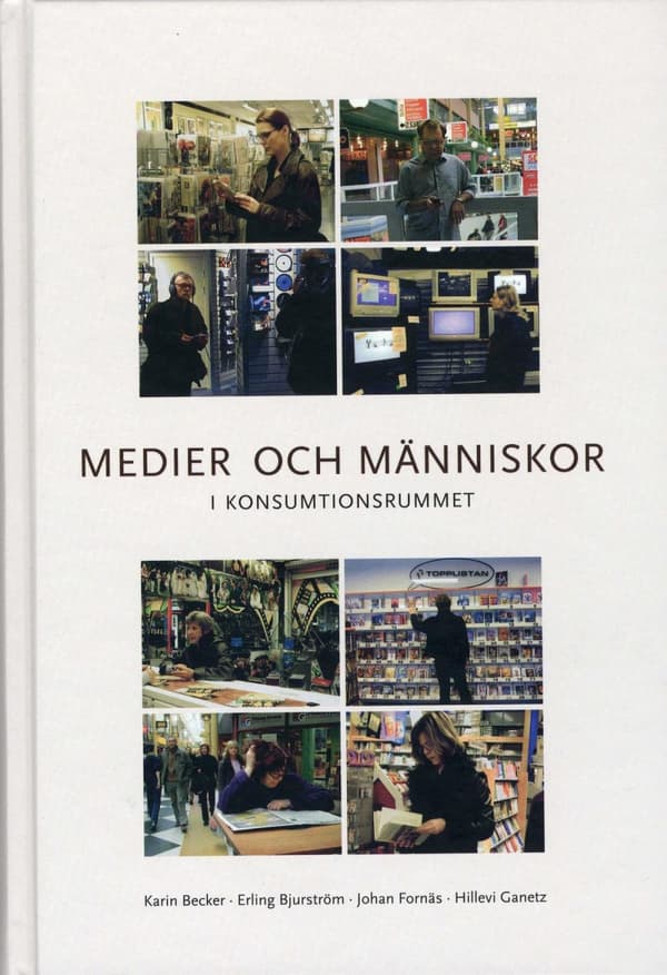 Medier Och Människor I Konsumtionsrummet (Bok)