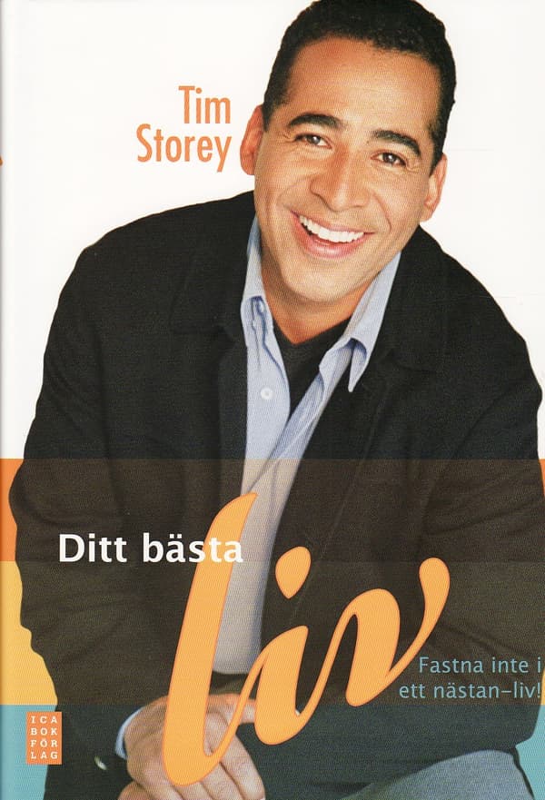 Ditt Bästa Liv - Fastna Inte I Ett Nästan-liv! (Bok)