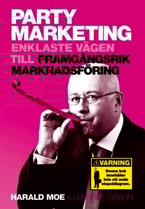 Party Marketing - Enklaste Vägen Till Framgångsrik Marknadsföring (Bok)