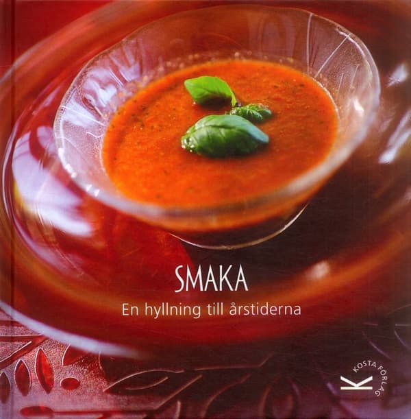 Smaka - En Hyllning Till Årstiderna (Bok)