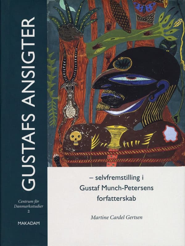 Gustafs Ansigter - Selffremstilling I Gustaf Munch-petersens Forfatterskab (Bok)