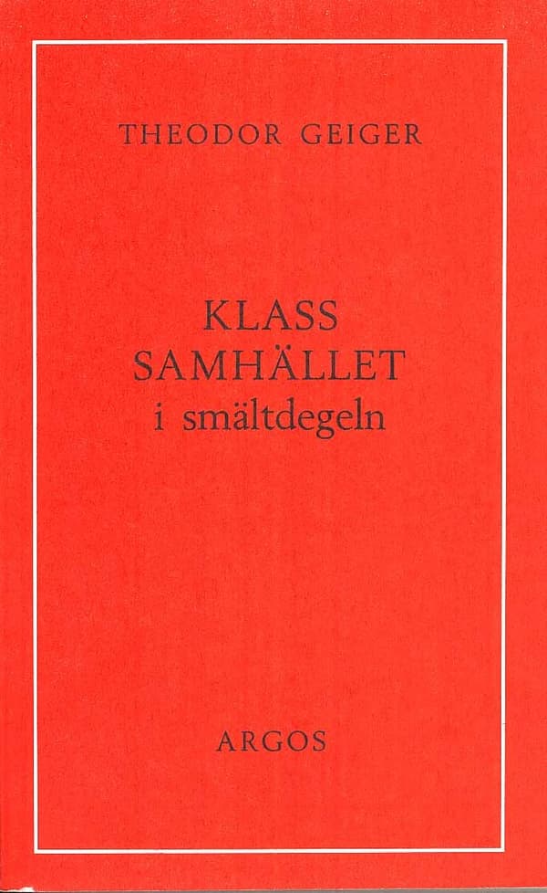 Klassamhället I Smältdegeln (Bok)
