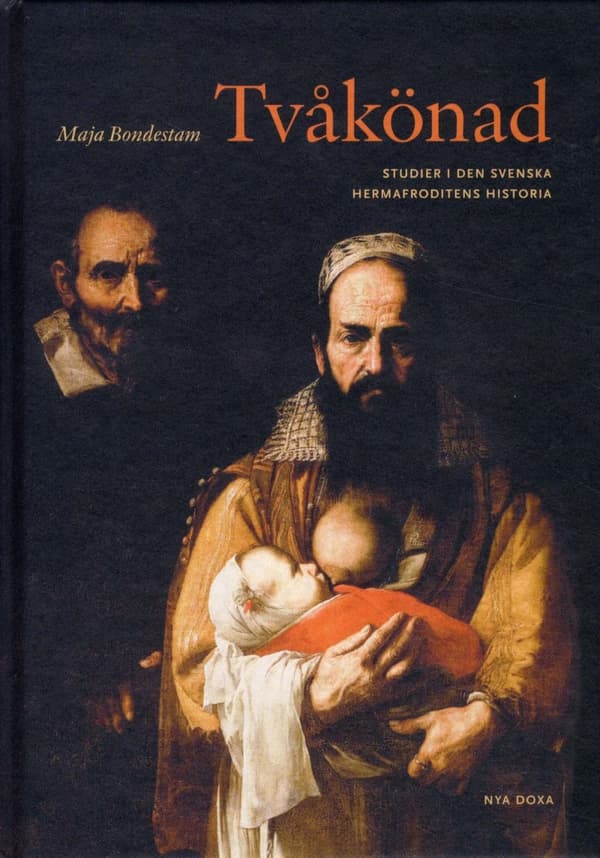 Tvåkönad - Studier I Den Svenska Hermafroditens Historia (Bok)
