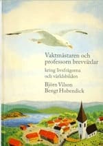 Vaktmästaren Och Professorn Brevväxlar - Kring Livsfrågorna Och Världsbilden (Bok)