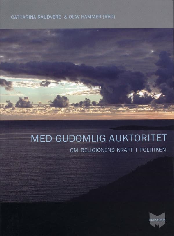 Med Gudomlig Auktoritet - Om Religionens Kraft I Politiken (Bok)
