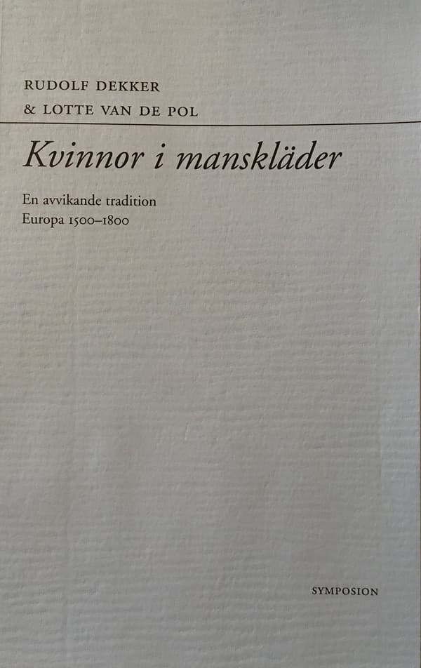 Kvinnor I Manskläder - En Avvikande Tradition - Europa 1500-1800 (Bok)