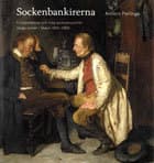 Sockenbankirerna - Kreditrelationer Och Tidig Bankverksamhet Vånga Socken I Skåne 1840-1900 (Bok)