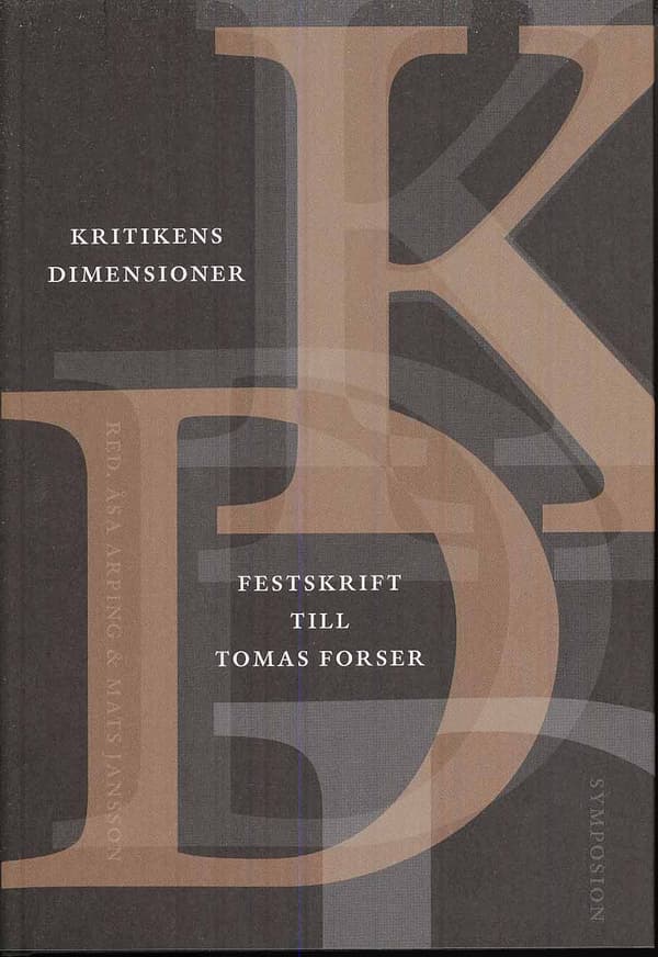 Kritikens Dimensioner - Festskrift Till Tomas Forser (Bok)