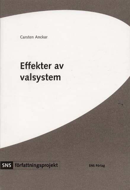 Effekter Av Valsystem - En Studie Av 80 Stater (Bok)