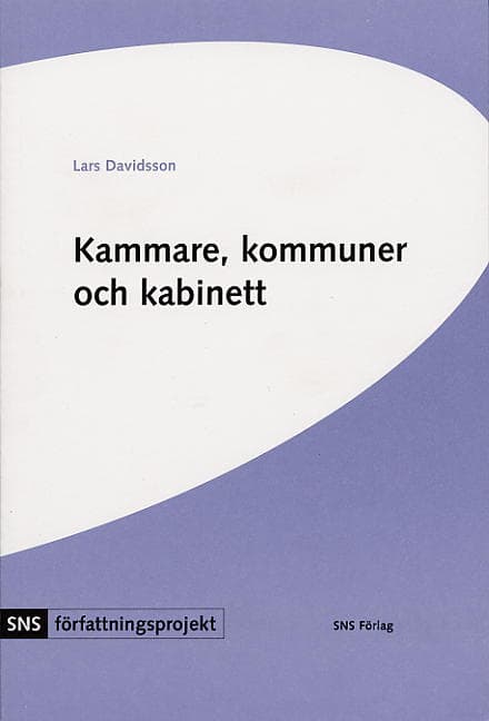 Kammare, Kommuner Och Kabinett - Tre Konstitutionella Studier (Bok)