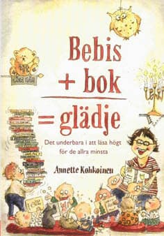 Bebis + Bok = Glädje - Det Underbara I Att Läsa Högt För De Allra Minsta (Bok)