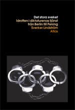 Det Stora Sveket - Den Olympiska Rörelsen I Diktaturens Tjänst (Bok)