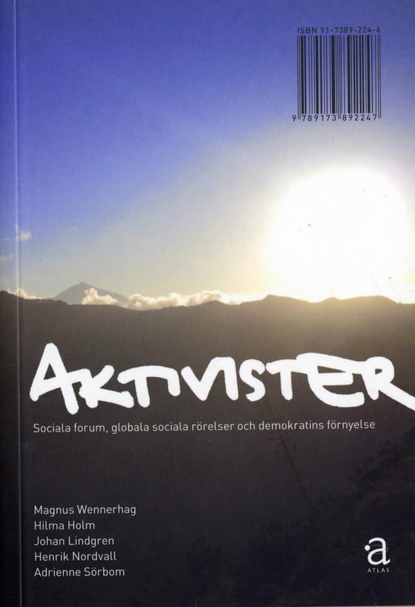 Aktivister - Sociala Forum, Globala Sociala Rörelser Och Demokratins Förnyelse (Bok)