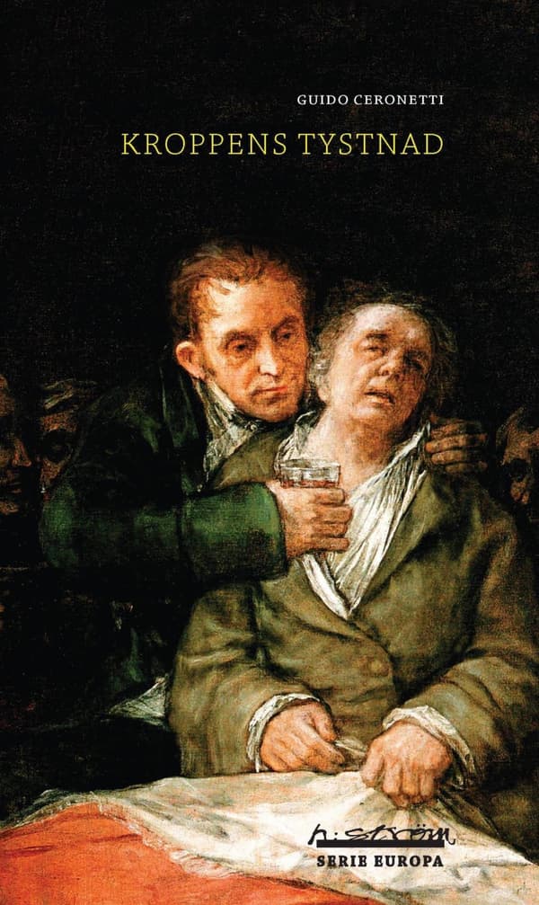 Kroppens Tystnad - Material För Ett Studium I Medicin (Bok)