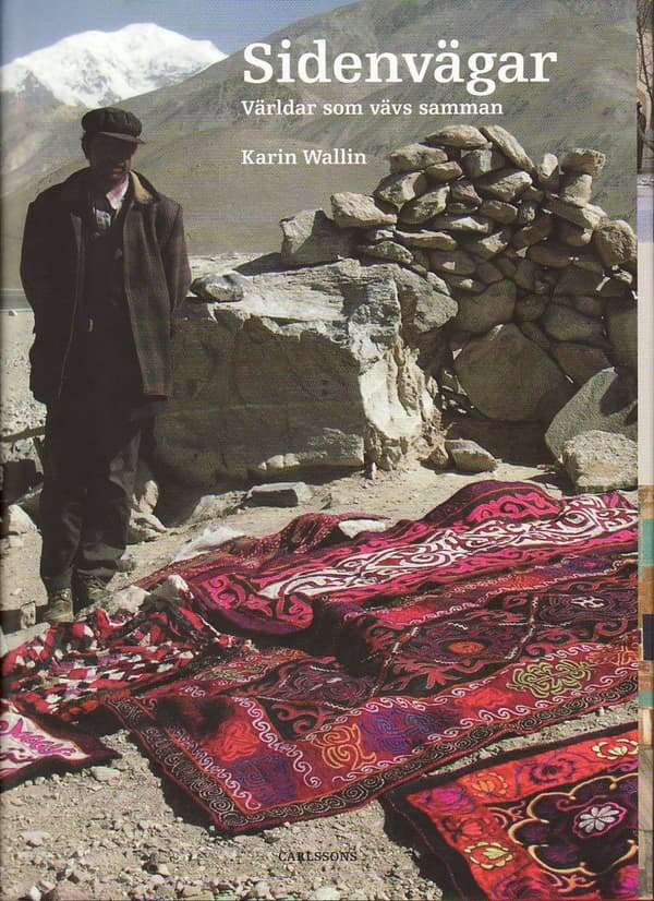 Sidenvägar - Världar Som Vävs Samman (Bok)