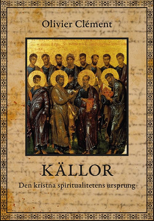 Källor - Den Kristna Spiritualitetens Ursprung (Bok)