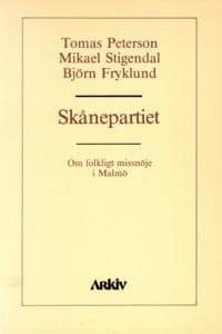 Skånepartiet - Om Folkligt Missnöje I Malmö (Bok)