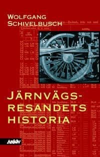 Järnvägsresandets Historia - Om Rummets Och Ridens Industrialisering Under (Bok)