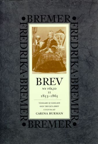 Brev - 1853-1865 - Ny Följd, Tidigare Ej Samlade Och Tryckta Brev (Bok)