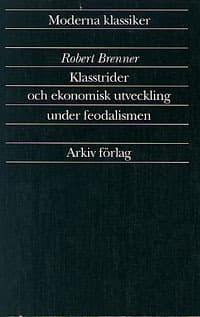 Klasstrider Och Ekonomisk Utveckling Under Feodalismen (Bok)