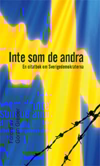 Inte Som De Andra - En Citatbok Om Sverigedemokraterna (Bok)