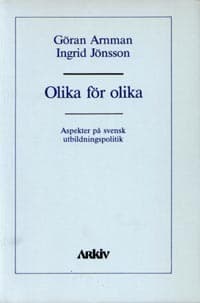 Olika För Olika - Aspekter På Svensk Utbildningspolitik (Bok)