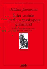 I Det Sociala Medborgarskapets Skugga - Rätten Till Socialbidrag Under 1980 (Bok)