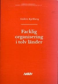 Facklig Organisering I Tolv Länder (Bok)