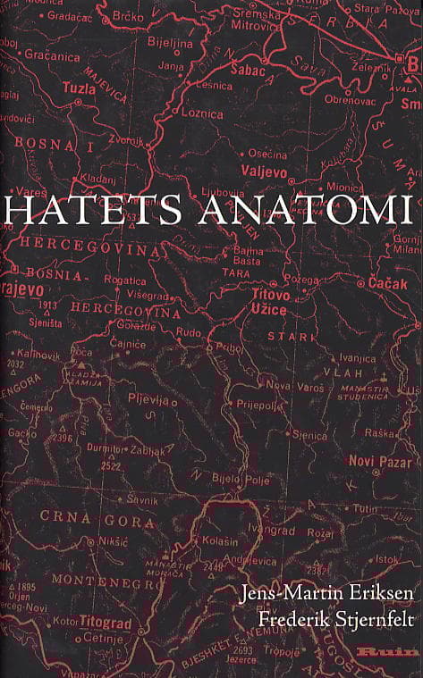 Hatets Anatomi - Resor I Bosnien Och Serbien (Bok)