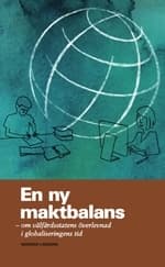 En Ny Maktbalans - Om Välfärdsstatens Överlevnad I Globaliseringens Tid (Bok)