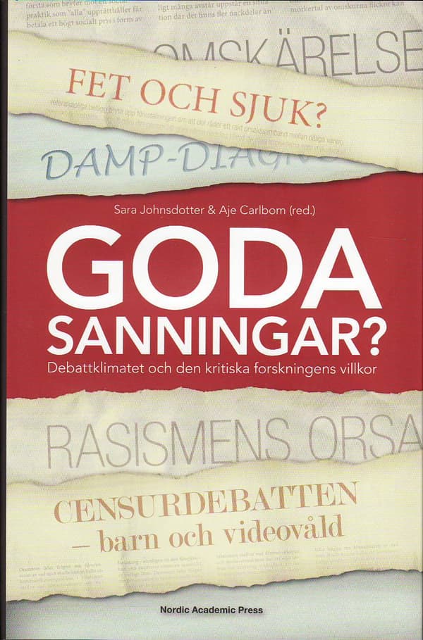 Goda Sanningar - Debattklimatet Och Den Kritiska Forskningens Villkor (Bok)